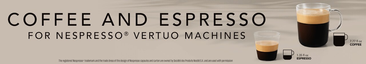 coffee and espresso for nespresso and vertuo machines