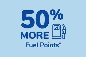 50% More Fuel Points 50% More Fuel Points