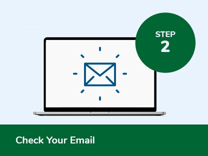 Step two. Check Your Email.